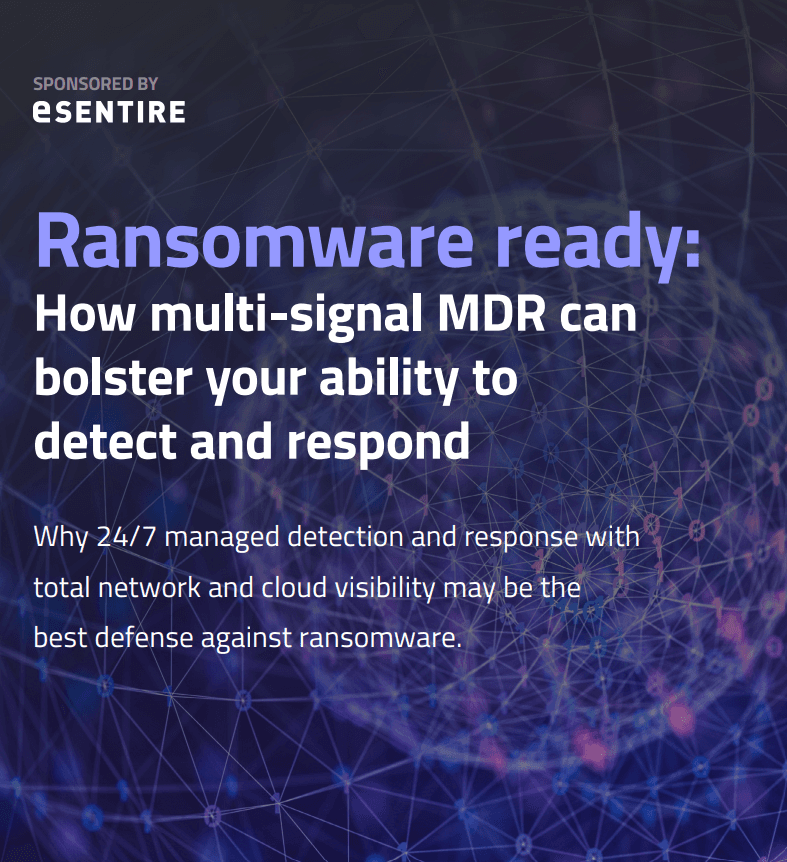 Ransomware ready: How multi-signal MDR can bolster your ability to detect and respond