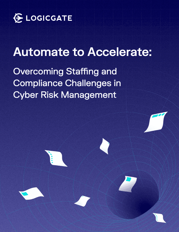 Automate to Accelerate: Overcoming Compliance and Staffing Challenges in Cyber Risk Management